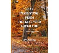 Dear Taehyung from the girl who loved you