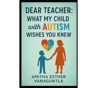 Dear Teacher: What My Child With Autism Wishes You Knew