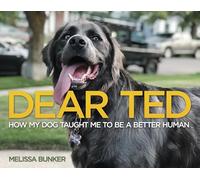 Dear Ted: How My Dog Taught Me to Be a Better Human