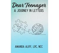 Dear Teenager: A Journey in Letters