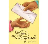 Dear Triyana: Insights and Advice to Prepare You for College