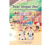 Dear Unique One: Let's Embrace Neurodiversity (The Dear Friend Collection)