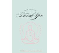 Dear Universe, Thank You: A 30-Day Journey Toward Joy and Presence
