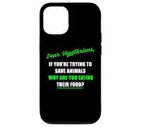 Dear Vegetarians, Why Are You Eating Animal’s Food Humor Carcasa para iPhone 12/12 Pro