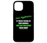 Dear Vegetarians, Why Are You Eating Animal’s Food Humor Carcasa para iPhone 13