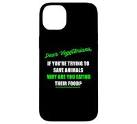 Dear Vegetarians, Why Are You Eating Animal’s Food Humor Carcasa para iPhone 14 Plus