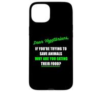 Dear Vegetarians, Why Are You Eating Animal’s Food Humor Carcasa para iPhone 15 Plus