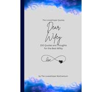 Dear Wifey, to the best wifey in the world: 150 Quotes and Thoughts for the Best Wifey, gift book, blue (Quotes for Someone Special englisch)