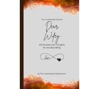 Dear Wifey, to the best wifey in the world: 150 Quotes and Thoughts for the Best Wifey, gift book, orange (Quotes for Someone Special englisch)