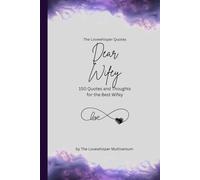 Dear Wifey, to the best wifey in the world: 150 Quotes and Thoughts for the Best Wifey, gift book, purple (Quotes for Someone Special englisch)