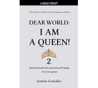 Dear World: I am a Queen! 2 (Self-Esteem, Self-Love and Self-Image)