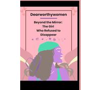 Dear Worthy Woman: (A Self-Love Manifesto Under the Banner of DearWorthyWomen. Your Worthiness, Body Kindness, Mood Check-Ins & Daily Wins)