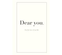 Dear You | For the love of my life: A guided memory book to fill in for your partner, about your love story.