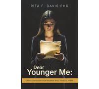 Dear Younger Me: Career Wisdom From Women Who've Been There