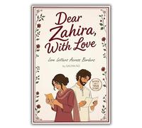 Dear Zahira, With Love: Love Letters Across Borders | A True South-Asian Romance of Distance & Separation