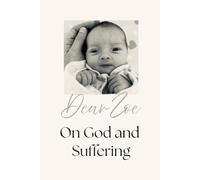 Dear Zoe, On God and Suffering