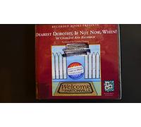 Dearest Dorothy, If Not Now, When?