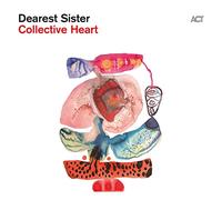 Dearest Sister Collective Heart (Vinyl) 12" Album