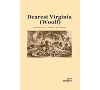 Dearest Virginia (Woolf): Literary Letters, Poems, and Essays