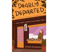 Dearly Departed: An English Village Cosy Murder Mystery (The Happy Spine Club Mysteries)
