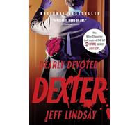 Dearly Devoted Dexter: 2 (Dexter Series)