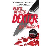 (Dearly Devoted Dexter) By Lindsay, Jeff (Author) mass_market on (01 , 2010)
