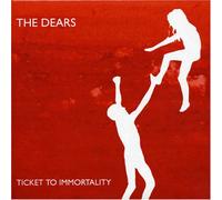 Dears, the - Ticket to Immortality [Vinilo]