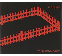 Dears, The - White's Only Party