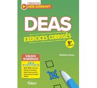 DEAS Exercices corrigés: 5 blocs de compétences - 10 modules de formation