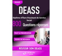 DEASS - Diplôme d’État d’Assistant de Service Social : plus de 800 questions réponses pour réviser tout le programme: Préparation complète au Diplôme ... juridique et éthique (DE Réussite Edition)