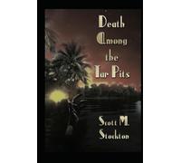 Death Among the Tar Pits (Detective Axel Dollarhyde Series)