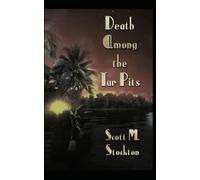 Death Among the Tar Pits (Detective Axel Dollarhyde Series)