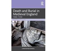 Death and Burial in Medieval England: 1066-1550