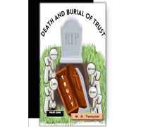 Death and Burial of Trust: Part One