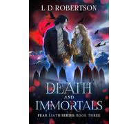 Death and Immortals: Fear Liath Series: Book Three: 3 (Fear Liath Saga)