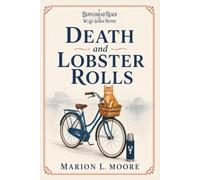 Death and Lobster Rolls: A Cozy Word Search Mystery Full of Coastal Clues, Small-Town Secrets, and Murder! (A Bufflehead Reach Word Search Mystery)