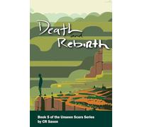 Death and Rebirth: Book 5 of the Unseen Scars series