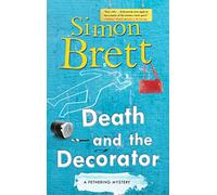 Death and the Decorator: 21 (A Fethering Mystery)