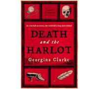 Death and the Harlot (A Lizzie Hardwicke Novel)