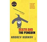 Death and the Penguin: A blackly comic, bittersweet satirical novel about Ukraine