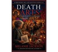Death Arts: Los Dias De Los Muertos Holiday Mystery: 11 (Miss Henry Art Cozy Mysteries)