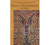 Death as Metamorphosis of Life: Seven Lectures Held in Various Cities November 29, 1917-October 16, 1918: 182 (Collected Works of Rudolf Steiner)