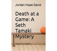 Death at a Game: A Seth Tamaki Mystery Book 1