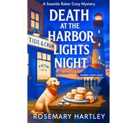 Death at Harbor Lights Night: A Coastal Town Amateur Sleuth Mystery with Lighthouses, Lies, and Lethal Secrets (NORA QUINN SEASIDE BAKER COZY MYSTERY SERIES)