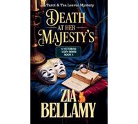 Death at Her Majesty's: 5 (Tarot and Tea Leaves Mysteries)