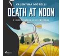 Death At Noon: A Page-turning Cosy Mystery Set In Tuscany (audiolibro)