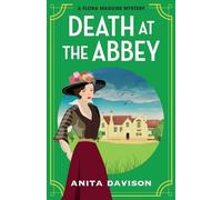 Death at the Abbey: A gripping, historical cozy mystery series from Anita Davison for 2024 (The Flora Maguire Mysteries, 2)