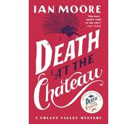 Death at the Chateau: the hilarious and gripping cosy murder mystery (A Follet Valley Mystery)