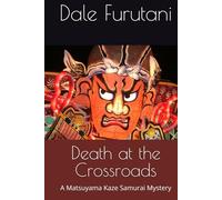 Death at the Crossroads: The 1st Matsuyama Kaze Samurai Mystery