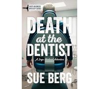 Death at the Dentist: 1 (Dirty Business Mystery)
